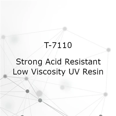 Strong Acid Resistant Low Viscosity UV Resin
