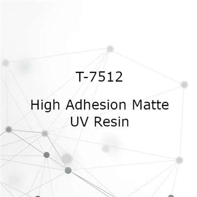 High Adhesion Matte UV Resin